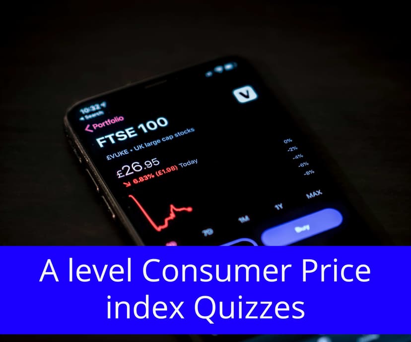 A level Consumer Price index Quizzes