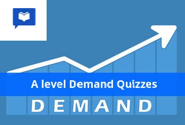A level Demand Quizzes