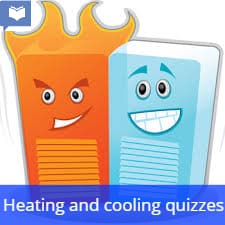A level Heating and Cooling Quizzes